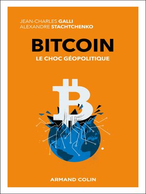 cover image of Bitcoin--Le choc géopolitique